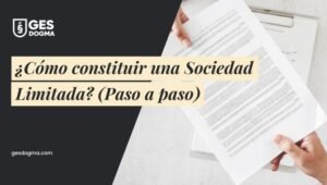 Cómo constituir una sociedad limitada paso a paso