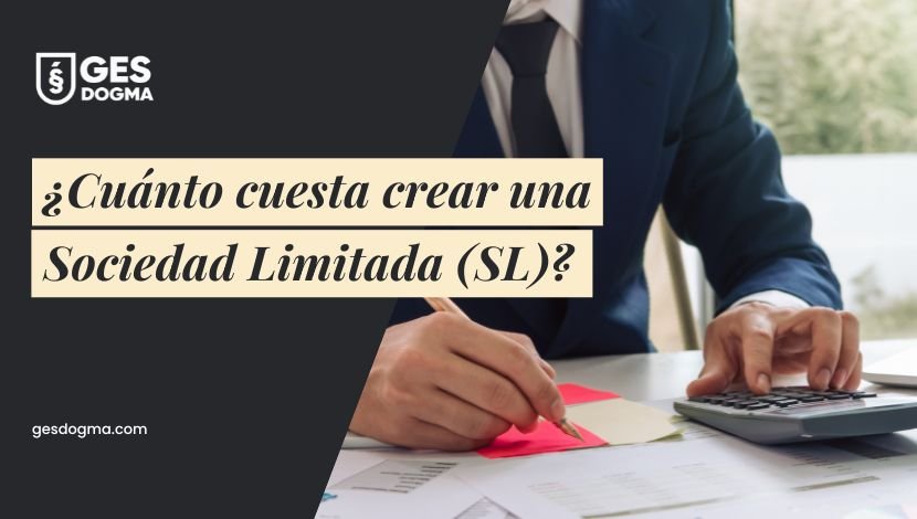 Cuánto cuesta crear una SL: costes reales (y la opción de 1€)